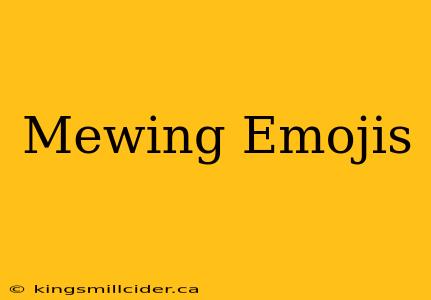 Mewing Emojis