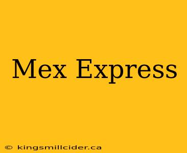 Mex Express