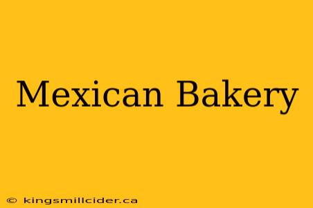 Mexican Bakery