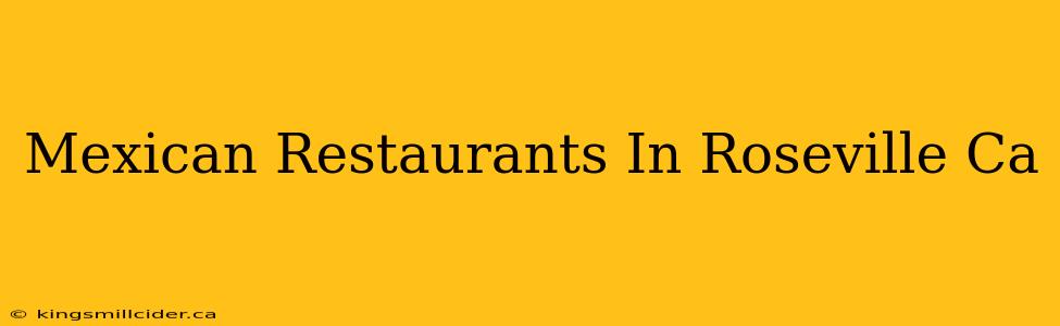 Mexican Restaurants In Roseville Ca