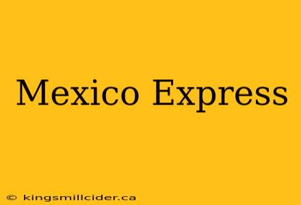 Mexico Express