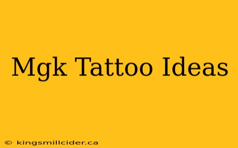 Mgk Tattoo Ideas