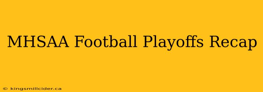 MHSAA Football Playoffs Recap