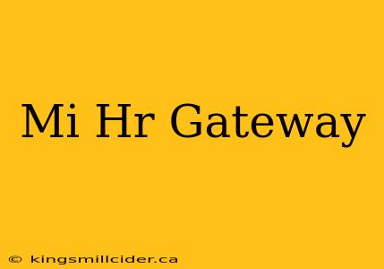 Mi Hr Gateway