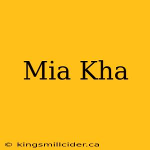 Mia Kha