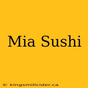 Mia Sushi