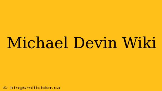 Michael Devin Wiki