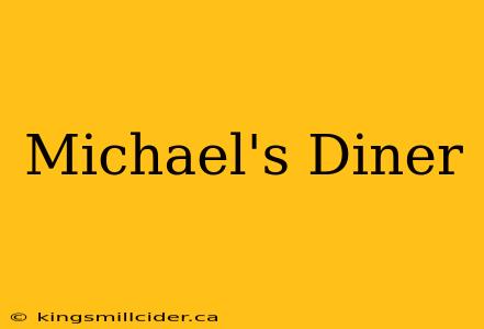 Michael's Diner