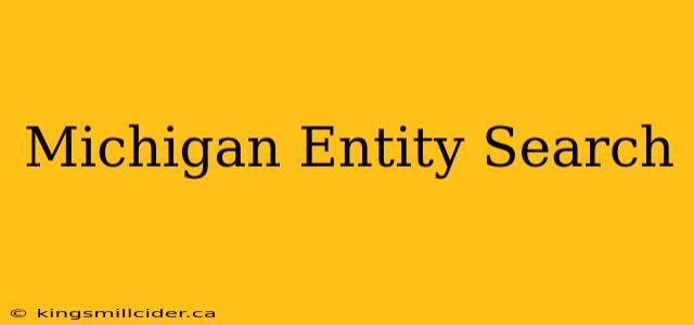 Michigan Entity Search