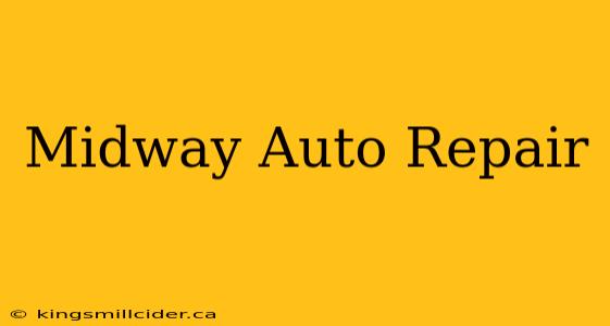 Midway Auto Repair