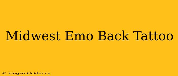 Midwest Emo Back Tattoo