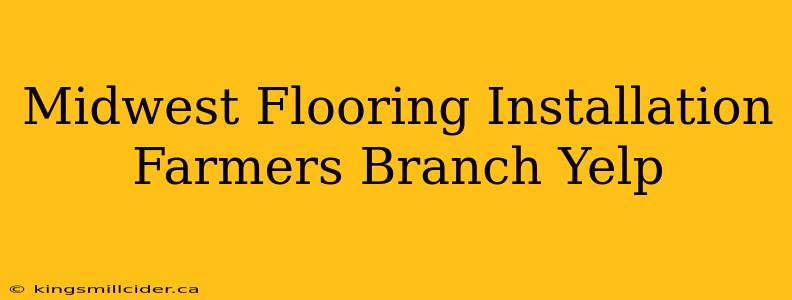 Midwest Flooring Installation Farmers Branch Yelp