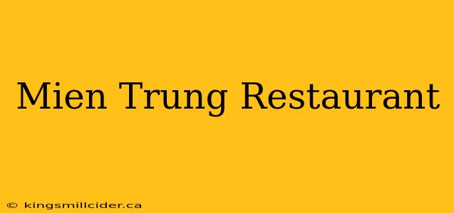 Mien Trung Restaurant