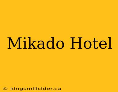 Mikado Hotel