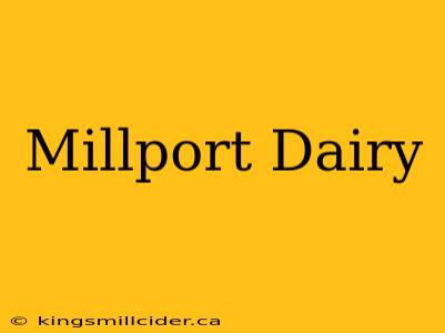 Millport Dairy