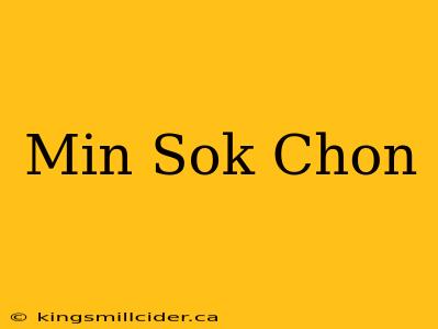 Min Sok Chon