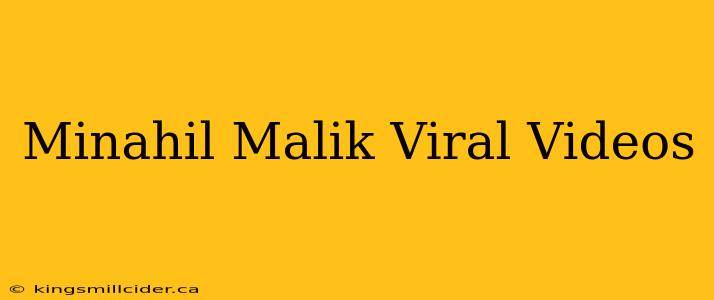 Minahil Malik Viral Videos