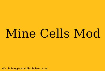 Mine Cells Mod