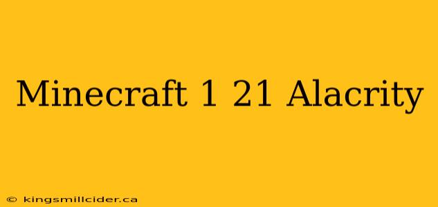 Minecraft 1 21 Alacrity