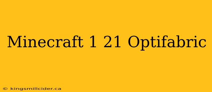 Minecraft 1 21 Optifabric