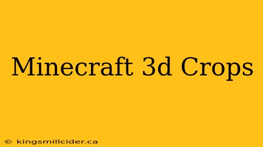 Minecraft 3d Crops