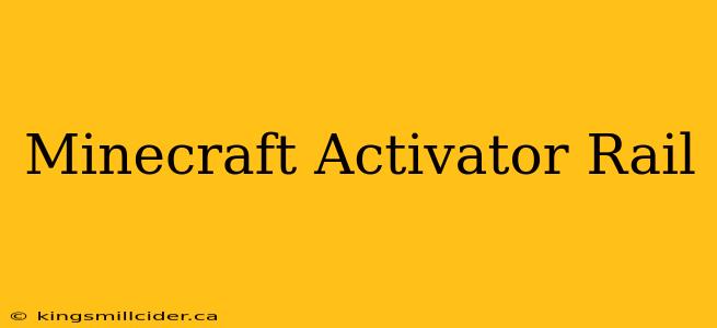 Minecraft Activator Rail