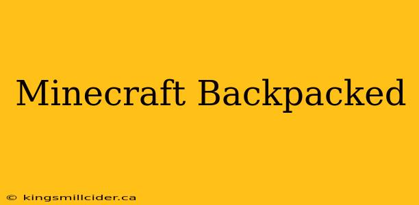 Minecraft Backpacked