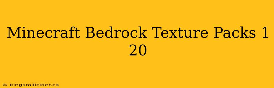 Minecraft Bedrock Texture Packs 1 20