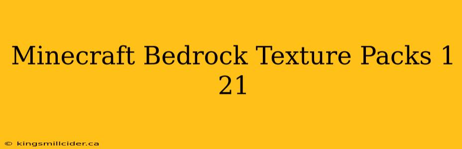 Minecraft Bedrock Texture Packs 1 21