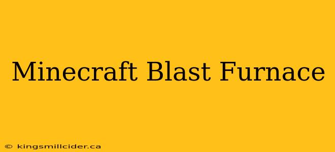 Minecraft Blast Furnace