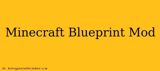 Minecraft Blueprint Mod