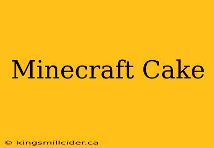 Minecraft Cake