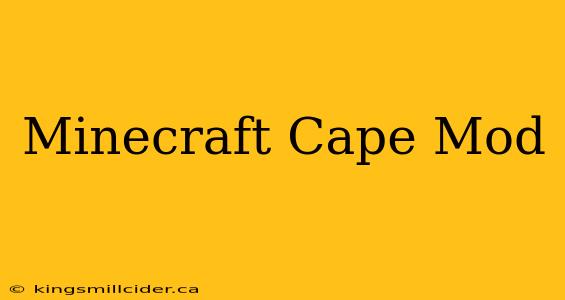 Minecraft Cape Mod