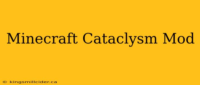 Minecraft Cataclysm Mod