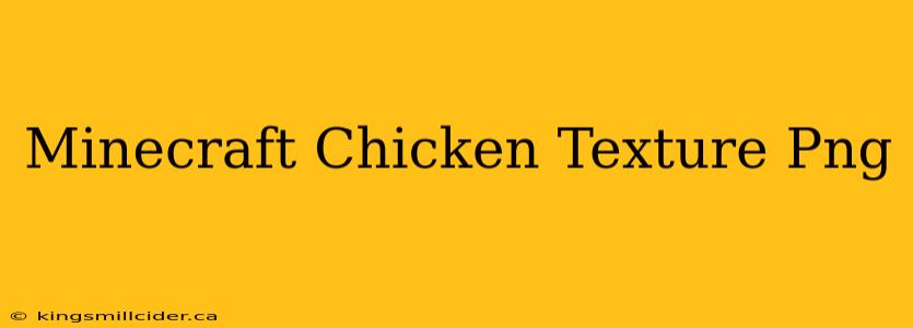 Minecraft Chicken Texture Png