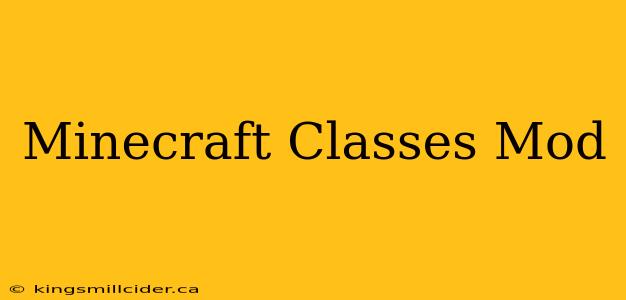 Minecraft Classes Mod