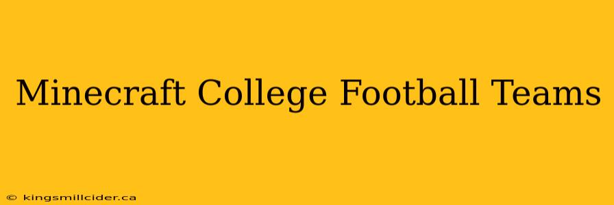 Minecraft College Football Teams