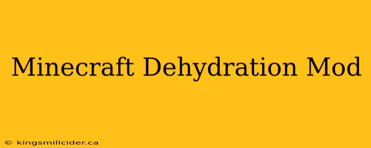 Minecraft Dehydration Mod