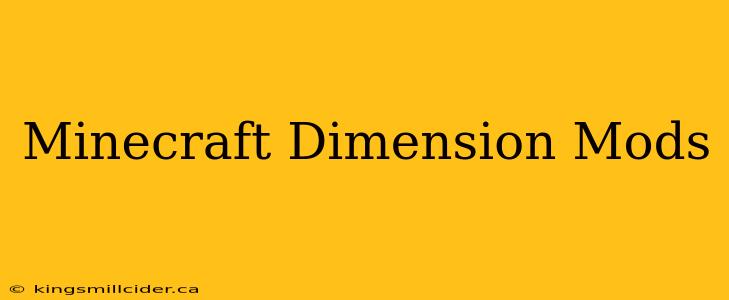 Minecraft Dimension Mods