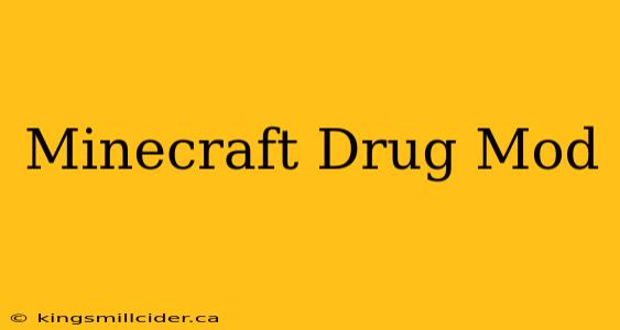 Minecraft Drug Mod