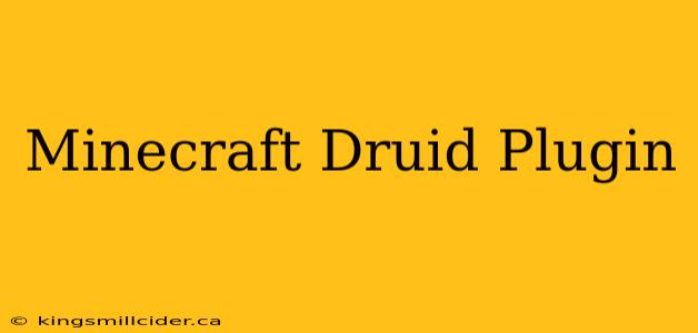 Minecraft Druid Plugin