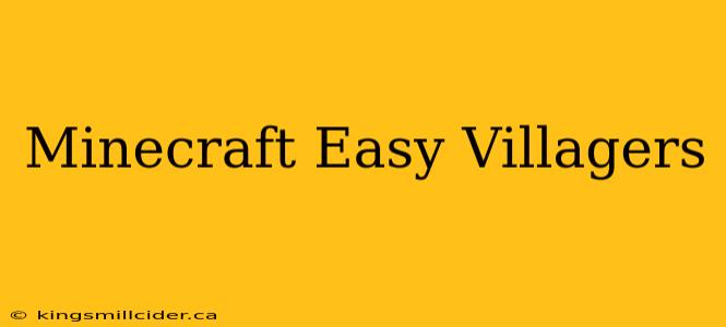 Minecraft Easy Villagers