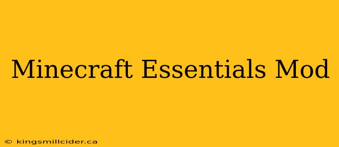 Minecraft Essentials Mod