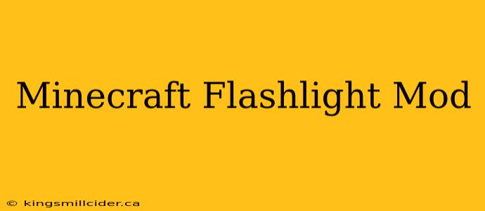 Minecraft Flashlight Mod