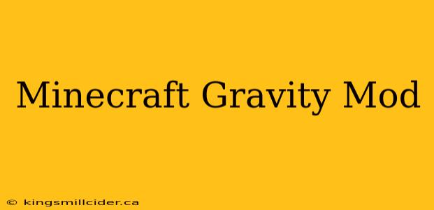 Minecraft Gravity Mod