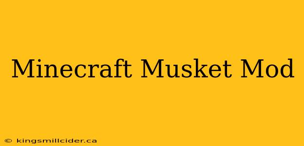 Minecraft Musket Mod