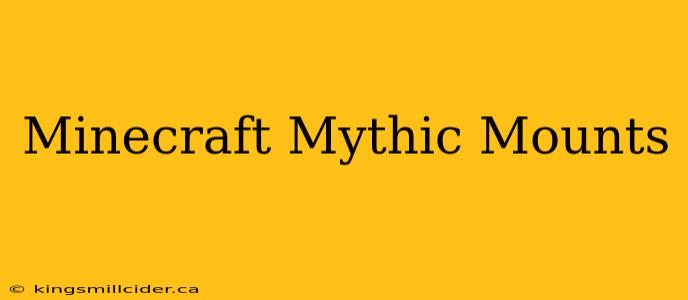 Minecraft Mythic Mounts