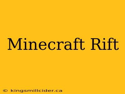 Minecraft Rift