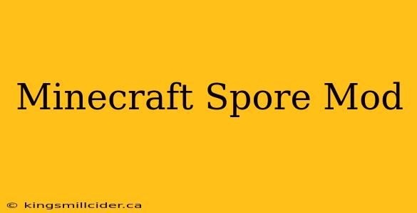 Minecraft Spore Mod