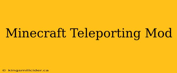 Minecraft Teleporting Mod